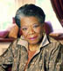 Maya Angelou, a poetisa y novelista, y tambin activista por los derechos civiles, actriz y cantante estadounidense. Pofesora de literatura y estudios americanos, falleci a los 86 aos.